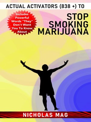 cover image of Actual Activators (838 +) to Stop Smoking Marijuana